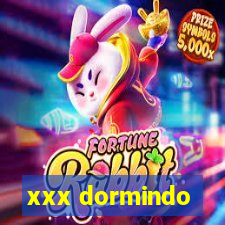 xxx dormindo